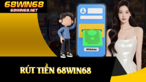 Rút Tiền 68win68