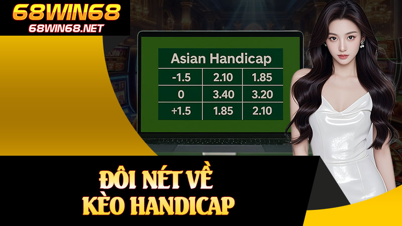 Đôi Nét Về Kèo Handicap