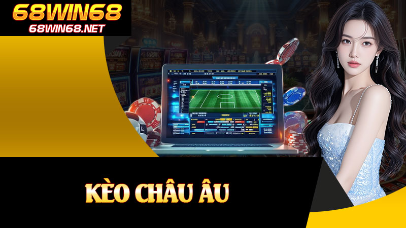 Kèo Châu Âu